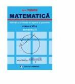 MATEMATICA Clasa a 7-a Semestrul 2. Exercitii si probleme de algebra si geometrie - Ion Tudor (ISBN: 9789731230337)