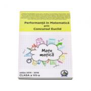 Concursul Euclid pentru clasa a- VII -a, auxiliar Performanta in Matematica 2015-2016 - Cristina Savu (ISBN: 9786069411667)