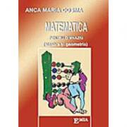 Matematica pentru gimnaziu. Algebra si geometria - Anca Maria Cosma (ISBN: 9789738163713)