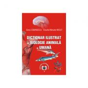 Dictionar ilustrat de biologie animala si umana - Elena Comanescu, Claudia Manuela Negut (ISBN: 9789737094551)