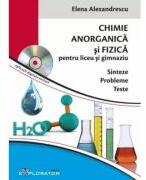Culegere de probleme teste si sinteze Chimie Anorganica si Fizica, pentru liceu si gimnaziu. Contine CD - Elena Alexandrescu (ISBN: 9786069352571)