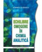 Echilibre omogene. Chimie analitica - Luminita Vladescu (ISBN: 9789733031598)