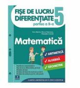 Fise de lucru diferentiate. Matematica. Clasa a 5-a. Partea a 2-a - Florin Antohe, Marius Antonescu, Gheorghe Iacovita (ISBN: 9786068982229)