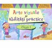 Arte vizuale si abilitati practice pentru clasa I - Marinela Florea (ISBN: 9786068336671)