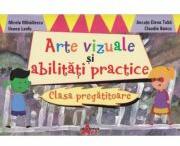Arte vizuale si abilitati practice. Clasa pregatitoare - Mirela Mihailescu (ISBN: 9786068336862)