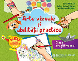Arte vizuale si abilitati practice. Clasa pregatitoare - Silvia Mirsan (ISBN: 9789731233017)