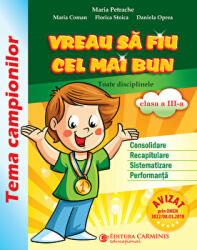 Vreau sa fiu cel mai bun clasa a 3-a. Toate disciplinele (Consolidare, Recapitulare, Sistematizare, Performanta) - Maria Petrache (ISBN: 9789731233260)