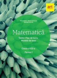 Matematica. Clasa a 8-a. Semestrul 1. Teste. Fise de lucru. Modele de teze - Marius Antonescu (ISBN: 9786060033516)