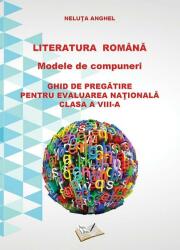 Literatura română - Modele de compuneri (ISBN: 9786065749801)