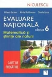 Evaluare Nationala clasa a 6-a Matematica si Stiinte ale naturii Caiet de pregatire - Mihaela Garabet (ISBN: 9789737488640)