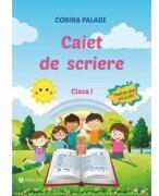 Caiet de scriere pentru clasa 1- 2019 - Corina Palade (ISBN: 9786065144972)