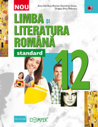 Limba si literatura romana - standard. Clasa a 12-a - Anca Davidoiu-Roman (ISBN: 9789734721306)