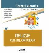 Religie. Cultul ortodox. Caietul elevului clasa a 3-a semestrul 2 - Cristina Benga (ISBN: 9786067820195)