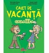 Caiet de vacanta clasa a 3-a - Marinela Florea (ISBN: 9786068336336)