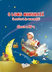 O lume minunata. Lecturi de vacanta Clasa a 4-a (ISBN: 9786063602023)