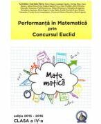 Concursul Euclid pentru clasa a 4-a, Performanta in Matematica 2015-2016 (ISBN: 9786069411674)