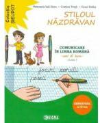 Stiloul Nazdravan. Comunicare in limba romana, caiet de lucru pentru clasa 1, semestrul al 2-lea - Petronela Vali Slavu (ISBN: 9786067273113)