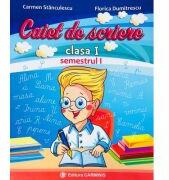 Caiet de scriere - Clasa I Semestrul I Varianta pentru Intuitex - Carmen Stanculescu (ISBN: 9789731232546)