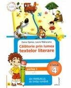 Calatorie prin lumea textelor literare din manualul de limba romana. Clasa a 4-a. Partea 1 - Dana Oprea (ISBN: 9786067681116)