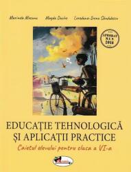 Educatie tehnologica si aplicatii practice, caietul elevului pentru clasa a 6-a - Marinela Mocanu (ISBN: 9786060091127)