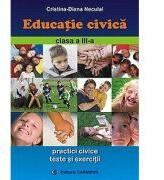 Educatie civica Clasa a 3-a - Cristina-Diana Neculai (ISBN: 9789731230283)