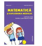 Matematica si explorarea mediului Clasa pregatitoare Caiet - Mirela Ilie, Marilena Nedelcu (ISBN: 9786065908536)