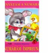 Invatam a numara. Numaram impreuna (ISBN: 9789975990011)