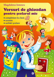 Versuri de ghiozdan pentru scolarul mic - Magdalena Ionescu (ISBN: 9789731231761)