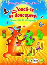 Joaca-te si descopera. Lumea inconjuratoare 6+ - Petru Jelescu, Raisa Jelescu (ISBN: 9789975411820)