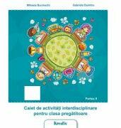 Caiet de activitati interdisciplinare pentru clasa pregatitoare semestrul al 2-lea - Mihaela Bucinschi (ISBN: 9786066461351)