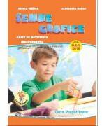 Semne grafice. Caiet de activitate independenta pentru clasa pregatitoare - Alexandra Manea, Mirela Tabirca (ISBN: 9786066297004)
