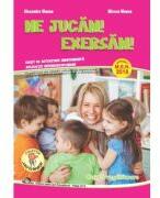 Ne jucam! Exersam! Caiet de activitate independenta, aplicatii interdisciplinare pentru clasa pregatitoare - Alexandra Manea, Mircea Manea (ISBN: 9786066296205)