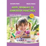 Arte vizuale si abilitati practice. Caiet de aplicatii. Clasa pregatitoare - Alexandra Manea, Mihaela Marhan (ISBN: 9786066296342)