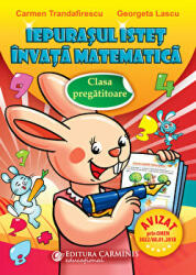 Iepurasul istet invata matematica. Clasa pregatitoare - Carmen Trandafirescu (ISBN: 9789731232959)