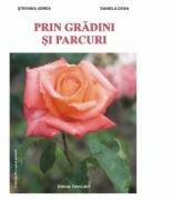 Prin gradini si parcuri - Stefania Udrea, Daniela Dosa (ISBN: 9789731842288)