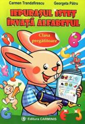 Iepurasul istet invata alfabetul. Clasa pregatitoare - Georgeta Patru (ISBN: 9789731232416)