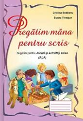 Caiet pentru grupa mare/pregatitoare. Pregatim mana pentru scris (semne grafice) - Cristina Beldianu, Estera Tintesan (ISBN: 9786067531176)