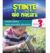 Stiinte ale naturii clasa 3 auxiliar - Georgeta Manole-Stefanescu (ISBN: 9789731233130)