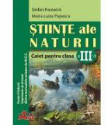 Stiinte ale naturii-Caiet pentru clasa a 3-a - Stefan Pacearca (ISBN: 9789738754607)