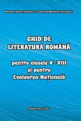 Ghid de literatură romană pentru clasele V-VIII și pentru Evaluarea Națională (ISBN: 9786063608254)