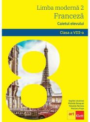 Franceza. Caietul elevului clasa a 8-a. Limba moderna 2 - Sophie Lhomme (ISBN: 9786060760177)