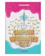 Campionii ortogramelor, editia a 2-a - Mariana Morarasu (ISBN: 9786065145290)