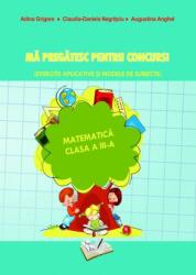 Ma pregatesc pentru concurs! Matematica clasa a 3-a - Adina Grigore (ISBN: 9786063608667)