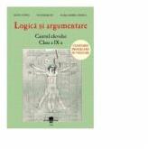 Logica si argumentare. Caietul elevului - Clasa a 9-a (conform programei in vigoare) - Elena Lupsa (ISBN: 9789736221538)