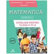 Auxiliar pentru clasa a 4-a, semestrul 1 Matematica - Aurelia Seulean (ISBN: 9786066463881)