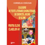 Culegere de texte literare si nonliterare, de exercitii, jocuri si glume. Clasele 1-4 - Corneliu Craciun (ISBN: 9789737530493)