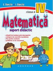 Matematica pentru clasa a 4-a, suport didactic - Eduard Dancila (ISBN: 9786068271651)