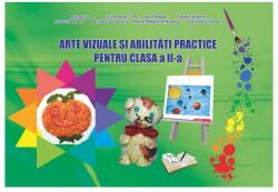 Arte vizuale și abilități practice pentru clasa a II-a (ISBN: 9786065747791)