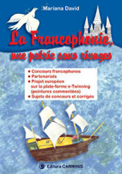 La francophonie, une patrie sans rivages - Mariana David (ISBN: 9789731231198)