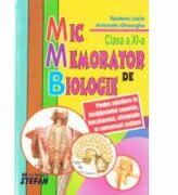 Mic memorator de biologie clasa a 11-a - Teodora Lazar (ISBN: 9789731182063)